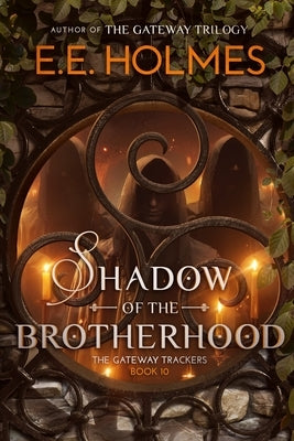 Shadow of the Brotherhood by Holmes, E. E.