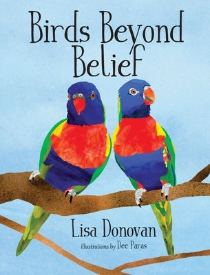 Birds Beyond Belief by Donovan, Lisa