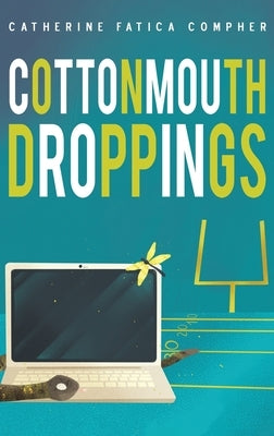 Cottonmouth Droppings by Compher, Catherine Fatica