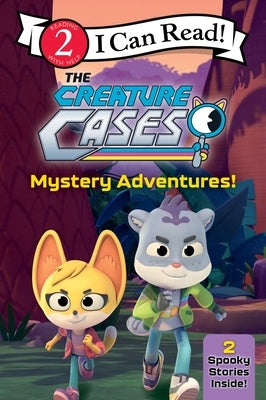 The Creature Cases: Mystery Adventures! by West, Alexandra
