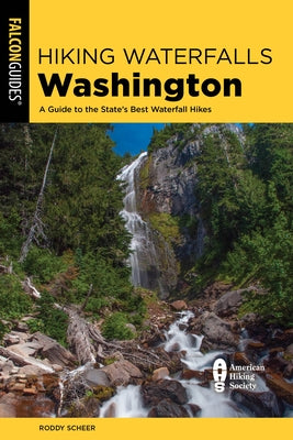 Hiking Waterfalls Washington by Scheer, Roddy