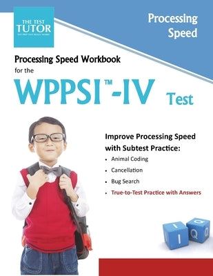 Processing Speed Workbook for the WPPSI-IV Test by Tutor, The Test