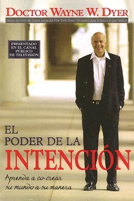 El Poder De La Intencion (The Power of Intention) by Dyer, Wayne