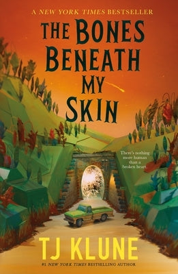 The Bones Beneath My Skin by Klune, Tj