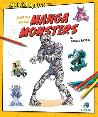 How to Draw Manga Monsters by Eason, Sarah