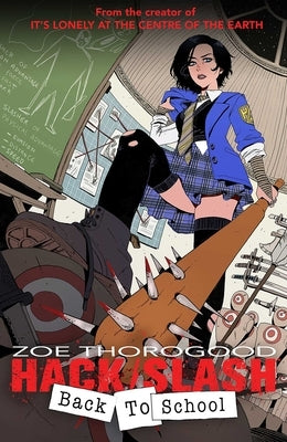 Hack/Slash Back to School: Back to School by Thorogood, Zoe