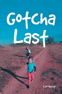 Gotcha Last by Hatley, Lari