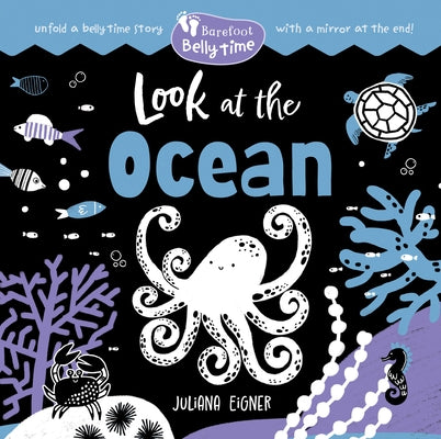 Barefoot Belly Time: Look at the Ocean by Eigner, Juliana