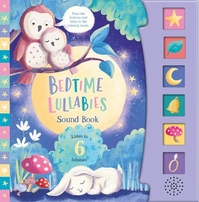 Bedtime Lullabies 6 Button Sound Book: 6 Button Sound Book [With Battery] by Kidsbooks