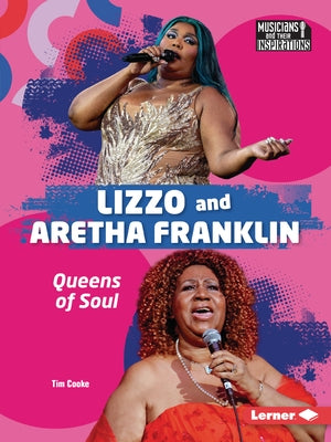 Lizzo and Aretha Franklin: Queens of Soul by Cooke, Tim