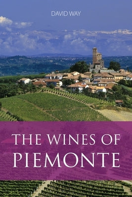 The Wines of Piemonte by Way, David