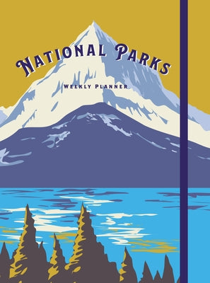National Parks: Undated Weekly and Monthly Planner by Editors of Rock Point