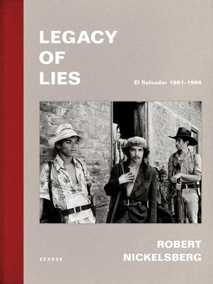 Legacy of Lies. El Salvador 1981-1984 by 