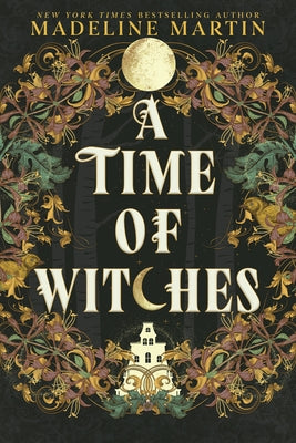 A Time of Witches by Martin, Madeline