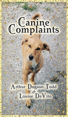 Canine Complaints (Hardback) by DeVito, Louise