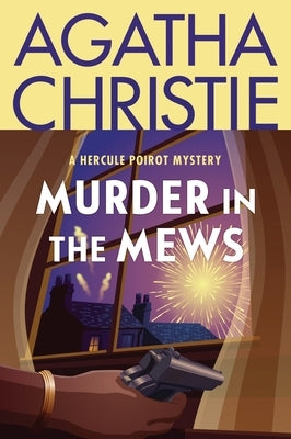 Murder in the Mews: A Hercule Poirot Collection: The Official Authorized Edition by Christie, Agatha
