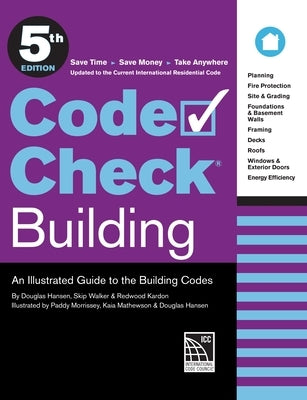 Code Check Building 5th Edition: An Illustrated Guide to the Building Codes by Kardon, Redwood