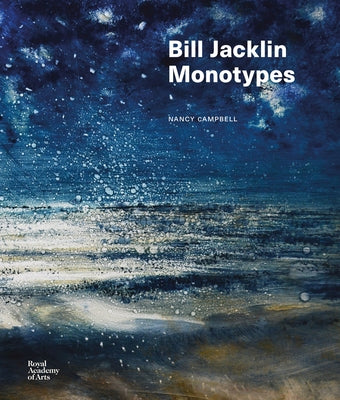 Bill Jacklin: Monotypes by Jacklin, Bill