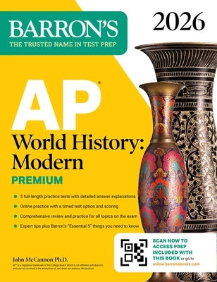 AP World History: Modern Premium, 2026: Prep Book with 5 Practice Tests + Comprehensive Review + Online Practice by Barron's Educational Series
