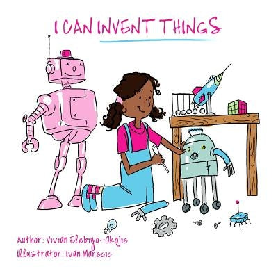 I can invent things by Elebiyo, Vivian