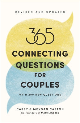 365 Connecting Questions for Couples (Revised and Updated): With 200 New Questions by Caston, Casey