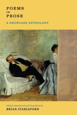 Poems in Prose: A Showcase Anthology by Stableford, Brian