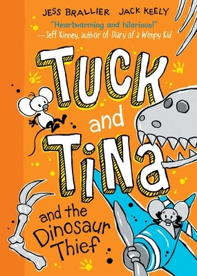 Tuck and Tina and the Dinosaur Thief: Volume 3 by Brallier, Jess