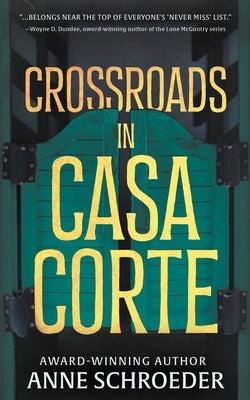 Crossroads in Casa Corte: A Western Novel by Schroeder, Anne