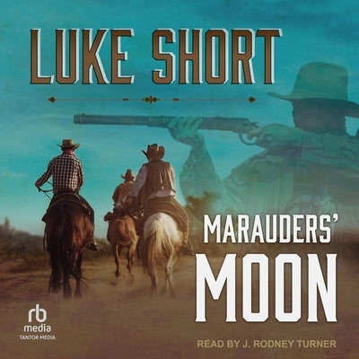 Marauders' Moon by Short, Luke