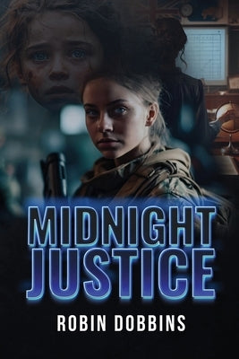 Midnight Justice by Robin Dobbins