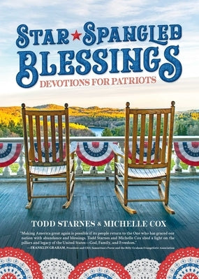 Star-Spangled Blessings: Devotions for Patriots by Starnes, Todd