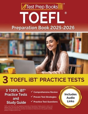 TOEFL Preparation Book 2025-2026: 3 TOEFL iBT Practice Tests and Study Guide [Includes Audio Links] by Rueda, Joshua