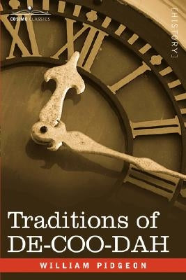 Traditions of de-Coo-Dah by Pidgeon, William