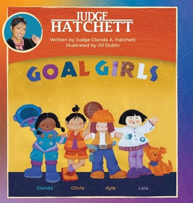 Goal Girls by Hatchett, Judge Glenda a.