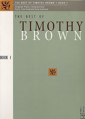 The Best of Timothy Brown, Book 1 by Brown, Timothy