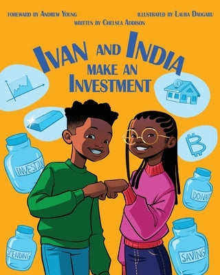 Ivan and India Make an Investment by Addison, Chelsea