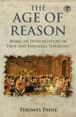 The Age of Reason - Thomas Paine (Writings of Thomas Paine) by Paine, Thomas