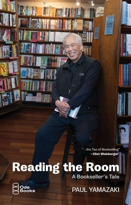 Reading the Room: A Bookseller's Tale by Yamazaki, Paul