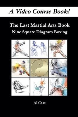 The Last Martial Arts Book by Case, Al