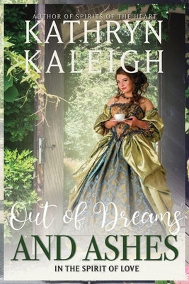 Out Of Dreams and Ashes by Kaleigh, Kathryn