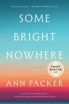 Some Bright Nowhere by Packer, Ann