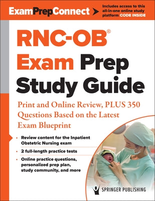 Rnc-Ob(r) Exam Prep Study Guide: Print and Online Review, Plus 350 Questions Based on the Latest Exam Blueprint by Springer Publishing Company