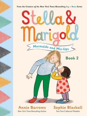 Stella & Marigold: Mermaids and Mix-Ups: Book 2 by Barrows, Annie