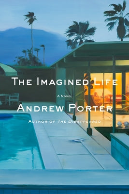 The Imagined Life by Porter, Andrew