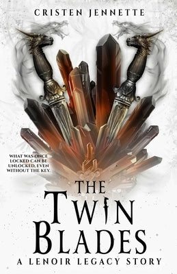 The Twin Blades: A LeNoir Legacy Story by Jennette, Cristen