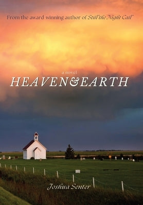 Heaven & Earth by Senter, Joshua