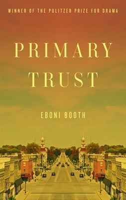Primary Trust by Booth, Eboni