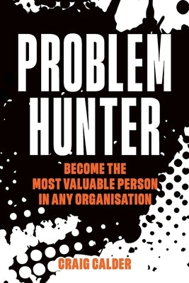 Problem Hunter by Calder, Craig