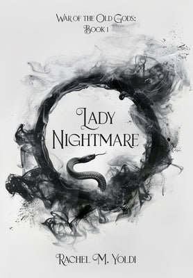 Lady Nightmare: War of the Old Gods, Book 1 by Yoldi, Rachel M.