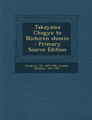 Takayama Chogyu to Nichiren Shonin by Yamakawa, Chi